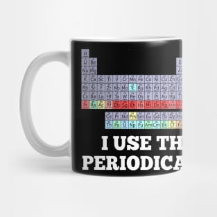 I Use This Periodically Funny Chemistry Science Shirt white Mug